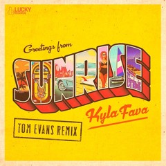 Kyla Fava - Sunrise (Tom Evans Remix)