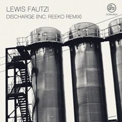 Lewis Fautzi - Discharge (Reeko Remix) (Soma455d)