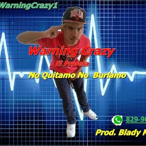 Warning Crazy El Profeta _Tu Me Gustas Prod. Blady Melodia