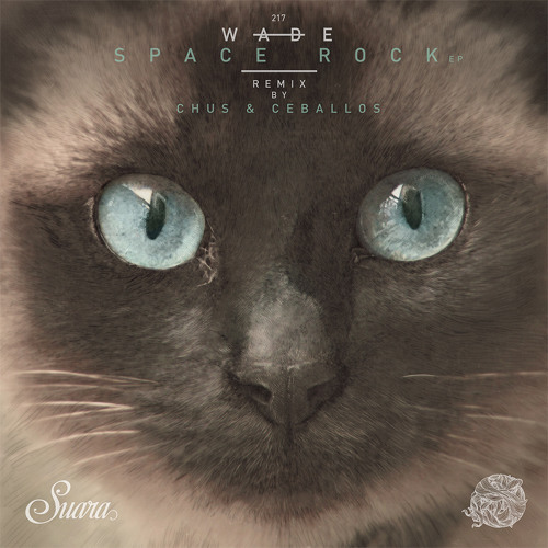 [Suara 217] Wade - Hypnotic Beat (Chus & Ceballos Remix) Snippet