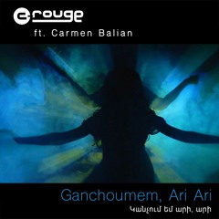 Ganchoumem, Ari Ari (Ft. Carmen Balian)