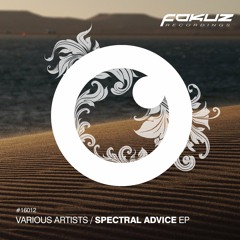 FOKUZ16012 / VA - Spectral Advice EP