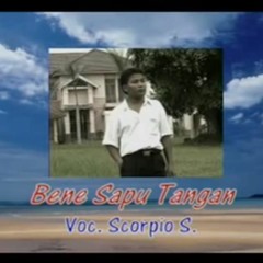 Scorpio Sembiring ~ Bene Sapu Tangan