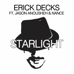 Erick Decks ft. Jason Anousheh & Nance - Starlight (Original Full Vocal Mix) [FREE DOWNLOAD]