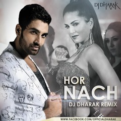 HOR NACH (MASTIZADE) - DJ DHARAK REMIX