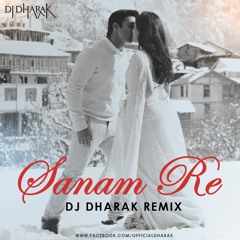 SANAM RE - DJ DHARAK REMIX