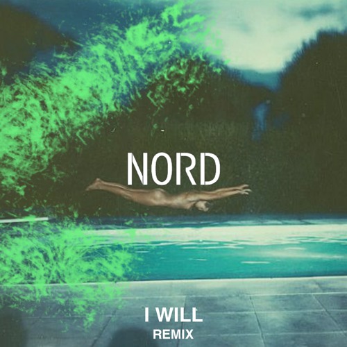 Pablo Nouvelle - I Will ft. Sam Willis (NORD Remix)