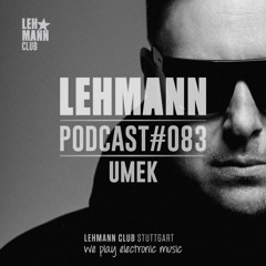 Lehmann Podcast #083 - UMEK