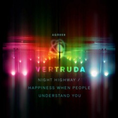 VERTRUDA - Happiness - When People Understand You (Original Mix)