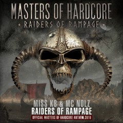 Raiders of Rampage with MC Nolz (Official Masters Of Hardcore Anthem 2016)