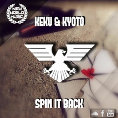 KEKU & KYOTO - Spin It Back (Original Mix)