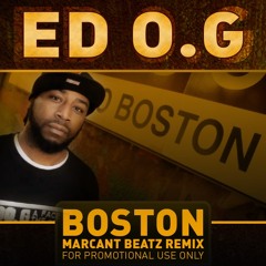 ED O.G – BOSTON (MarcantBeatz Remix)