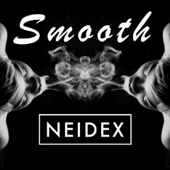 Neidex - Smooth (Original Mix)