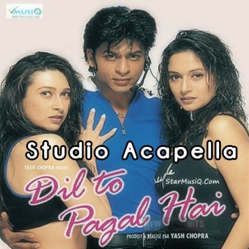 Stream Dil To Pagal Hai Studio acapella by Indian Djs Acapella