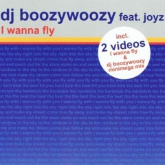 DJ BoozyWoozy Feat. Joyz - I Wanna Fly (2003)