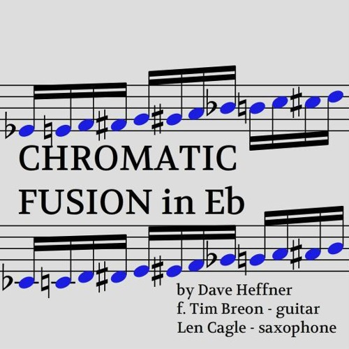 Chromatic Fusion In Eb (f. Tim Breon - guitar, Len Cagle - saxophone)