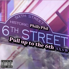 PhillyPhil - Pull Up To The 6th (Freestyle)