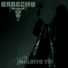 ARRECHO - Maldito Tu (Radio Edit)