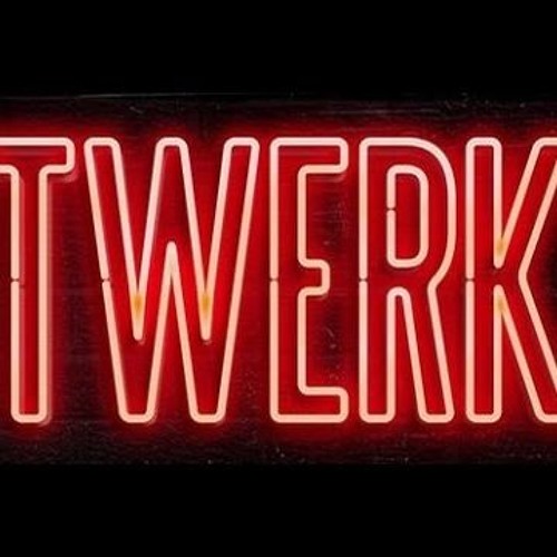 Twerkcore 310N