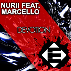 NURII feat. Marcello - Devotion (Available on iTunes & Spotify)[Played by THOMAS GOLD]