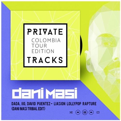 Dada, Iio, David Puentez - Liasion Lollypop Rapture (Dani Masi Tribal edit)