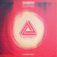 SNBRN - Beat The Sunrise feat. Andrew Watt (GatewAy Remix)