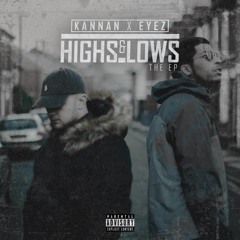 2. Kannan & Eyez - Highs & Lows Ft Dubzy (Prod. By Mistakay)