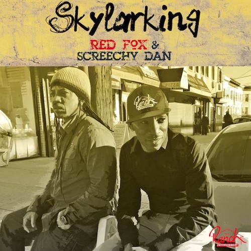 Skylarking - Red Fox & Screechy Dan