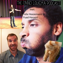 De Onno Lolkema Podcast Fuad Hassen & Felix Heezemans