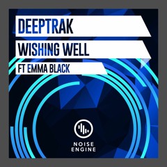 Deeptrak Ft Emma Black - Wishing Well