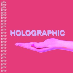 Glttr - Holographic (Prod. DOKO)