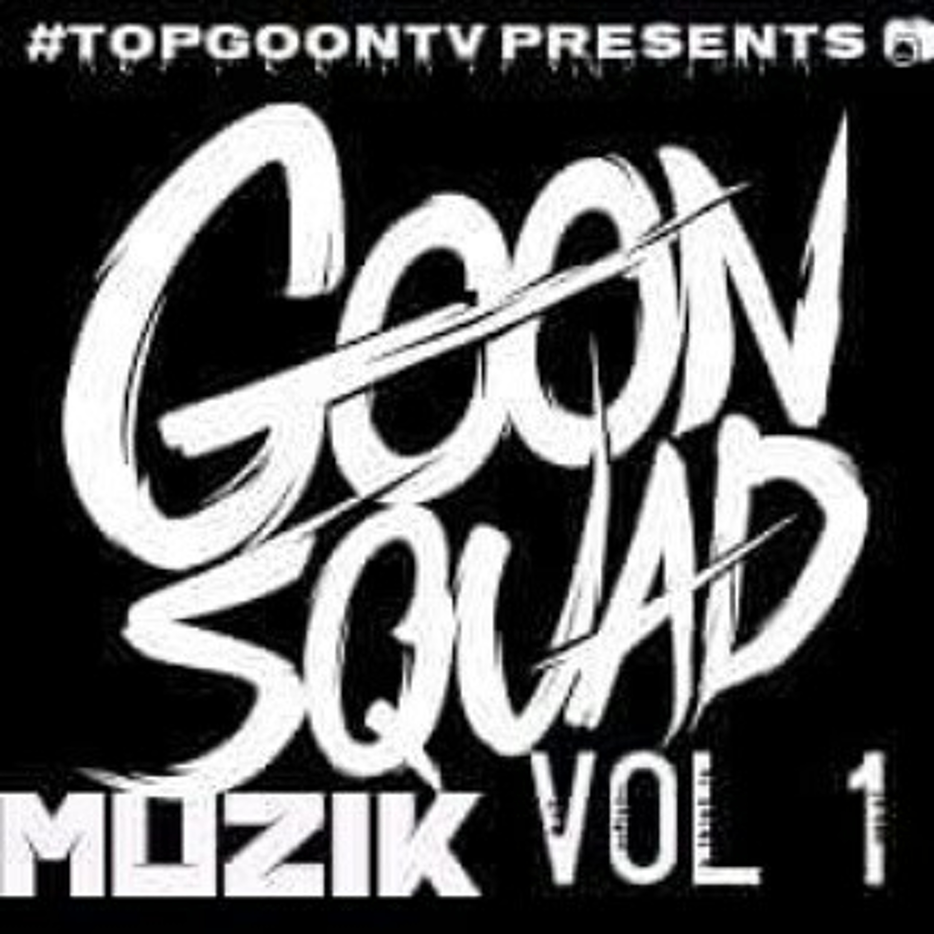 GS Mac Mau TopgoonTV Goon Sqaud Ent
