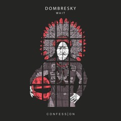 DOMBRESKY - Wait