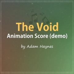 The Void - Animation Score (demo)