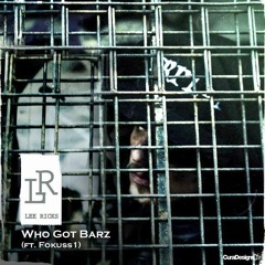 Lee Ricks - Who Got Barz [ft. Fokuss1 | Prod. NU AIRA]