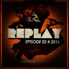 DJ REPLAY EPISODE 02 # 2016