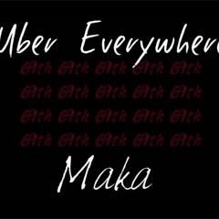 Campaign Maka - Uber Everywhere