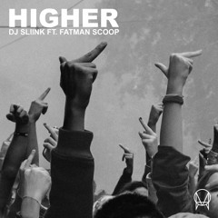 DJ Sliink - Higher (feat. Fatman Scoop)
