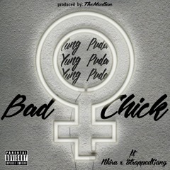 Yung Pvda Ft. NKira & StrappedGang - BadChick (Prod. By TheMartian)