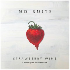Strawberry Wine Ft. Matt Capone & Aubren Elaine