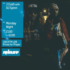 Rinse FM Podcast - J Cush w/ DJ Spinn 14th March 2016