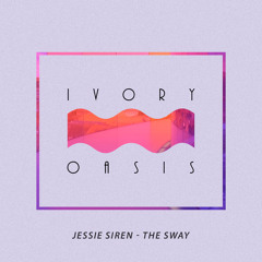 Jessie Siren - The Sway