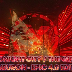 Midnight City/The Gift /Neuron (Issa Epic 4.0 Boot)