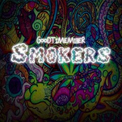 GoodTimeMiller - Smokers (Original Mix)