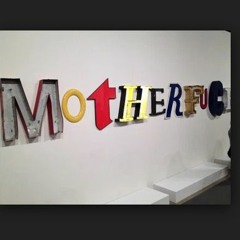 motherfucker