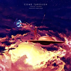 Tokyo Trendz - Come Through(Prod by Andre Joyner)