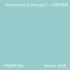FADER Mix: Crater