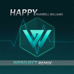 Pharrell Williams - Happy (Wproject Remix)