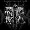 CVLT Nation Presents: Blackened Everything Vol XI