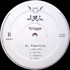 Trigga :: No Tomorrow